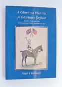 A Glorious Victory, A Glorious Defeat - First Edition- Signed